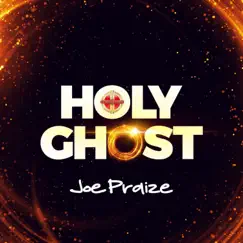 Holy Ghost - Single by Joepraize album reviews, ratings, credits