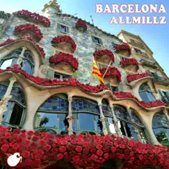 Barcelona - Single by Allmillz album reviews, ratings, credits