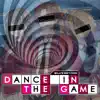 Dance in the Game (From "Classroom of the Elite") - Single album lyrics, reviews, download