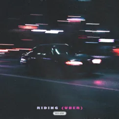 Riding(Uber) [feat. Papa BK & GNGRR] - Single by Tellem X album reviews, ratings, credits