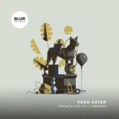 French Cat (feat. L Speaks) [Vocal Mix] Song Lyrics