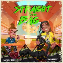 Straight To the Bag (feat. OMB Peezy) - Single by Bayside ROD album reviews, ratings, credits