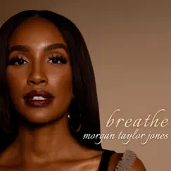 Breathe - Single by Morgan Taylor Jones album reviews, ratings, credits