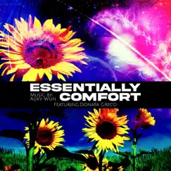 Essentially Comfort (feat. Donata Greco) - Single by Adky Wun album reviews, ratings, credits