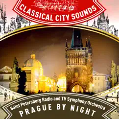 Classical City Sounds: Prague By Night by Saint Petersburg Radio and TV Symphony Orchestra album reviews, ratings, credits