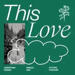 This Love - Single by Jonathan Ogden album reviews, ratings, credits