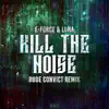 Kill the Noise (Rude Convict Remix) - Single album lyrics, reviews, download