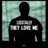 They Love Me - Single album lyrics, reviews, download