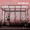 Don't Stop (Radio Edit) - Single album lyrics, reviews, download
