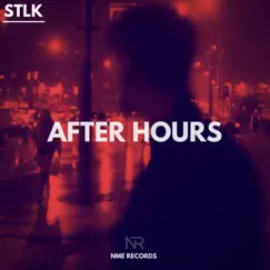After Hours - Single by Stlk album reviews, ratings, credits