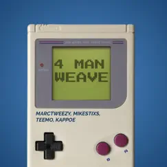 4 Man Weave (feat. Marctweezy, Teemo & Kappoe) - Single by Mikestixs album reviews, ratings, credits