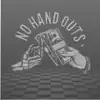 No Hand Outs (feat. Yung Dutchie) - Single album lyrics, reviews, download