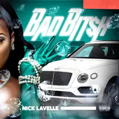 Bad Bit$H - Single by Nick LaVelle album reviews, ratings, credits