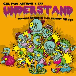 Understand - Single by CZR, Paul Anthony & ZXX album reviews, ratings, credits