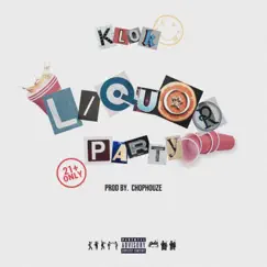 Liquor Party - Single by K-LO-K album reviews, ratings, credits
