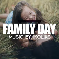 Family Day - Single by Ikoliks album reviews, ratings, credits