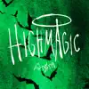 High Magic - Single album lyrics, reviews, download