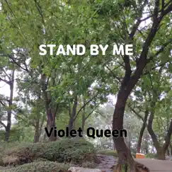Stand By Me - Single by Violet Queen album reviews, ratings, credits