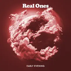 Early Evening - Single by Real Ones album reviews, ratings, credits