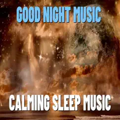 Good Night Music Calming Sleep Music Meditation music - Single by Healing Vibes album reviews, ratings, credits