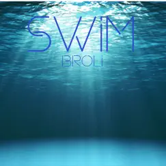 Swim - Single by Broli album reviews, ratings, credits