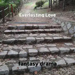 Everlasting Love - Single by Fantasy drama album reviews, ratings, credits