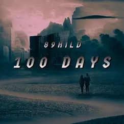 100 Days - Single by 89HILD album reviews, ratings, credits