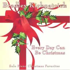 Every Day Can Be Christmas by The Peaceful Christmas Piano album reviews, ratings, credits