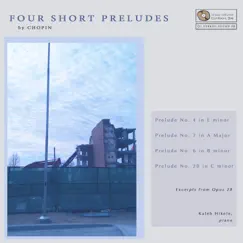 Four Short Préludes (Op. 28) [feat. Frédéric Chopin] - EP by Kaleb Hikele album reviews, ratings, credits