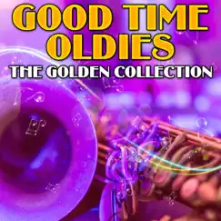 Good Time Oldies (The Golden Collection) by Various Artists album reviews, ratings, credits