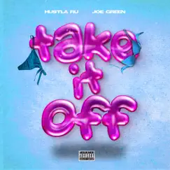Take it Off (feat. Joe Green) - Single by Hustla Ru album reviews, ratings, credits