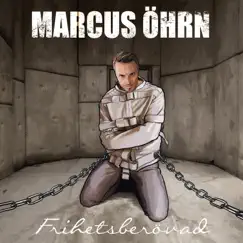 Frihetsberövad by Marcus Öhrn album reviews, ratings, credits