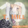 T. Hill - Single album lyrics, reviews, download