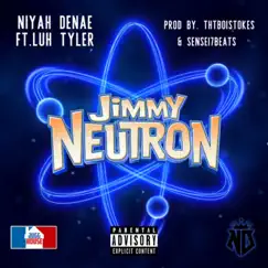 Jimmy Neutron (feat. Luh Tyler) - Single by Niyah DeNae album reviews, ratings, credits