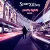 Pretty Lights (Remix) - Single album lyrics, reviews, download