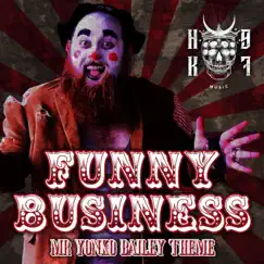 Funny Business (Mr. Yonko Bailey theme) Song Lyrics