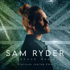 SPACE MAN (Platinum Jubilee Edit) - Single by Sam Ryder album reviews, ratings, credits