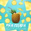 Piña Colada - Single album lyrics, reviews, download