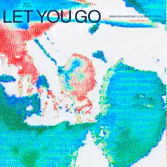 Let You Go (feat. Kareen Lomax) Song Lyrics