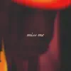 Miss Me - Single album lyrics, reviews, download