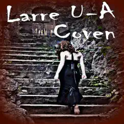 Coven - Single by Larre U-A album reviews, ratings, credits