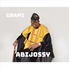 Gbami - Single by Abijossy album reviews, ratings, credits