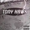 TonyHawk - Single album lyrics, reviews, download