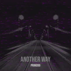 Another Way - Single by Primo99 album reviews, ratings, credits