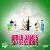 Sip Sessions: Brick James - EP album lyrics, reviews, download