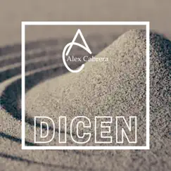 Dicen - Single by ALEX CABRERA album reviews, ratings, credits