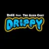 Drippy (feat. The Alien Goat) - Single album lyrics, reviews, download