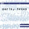 Paris, Texas - EP album lyrics, reviews, download