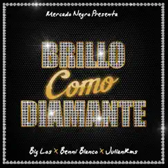 Brillo Como Diamante (feat. Benni Blanco & Juliánrms) - Single by Big Los album reviews, ratings, credits