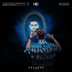 Believe In Ghosts - Single by Oliver Heldens & warner case album reviews, ratings, credits
